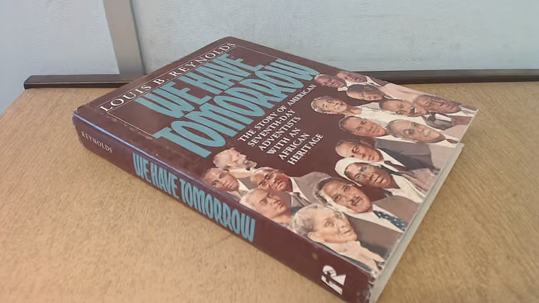 Couverture de We Have Tomorrow: The Story of American Seventh-day Adventists with an African Heritage